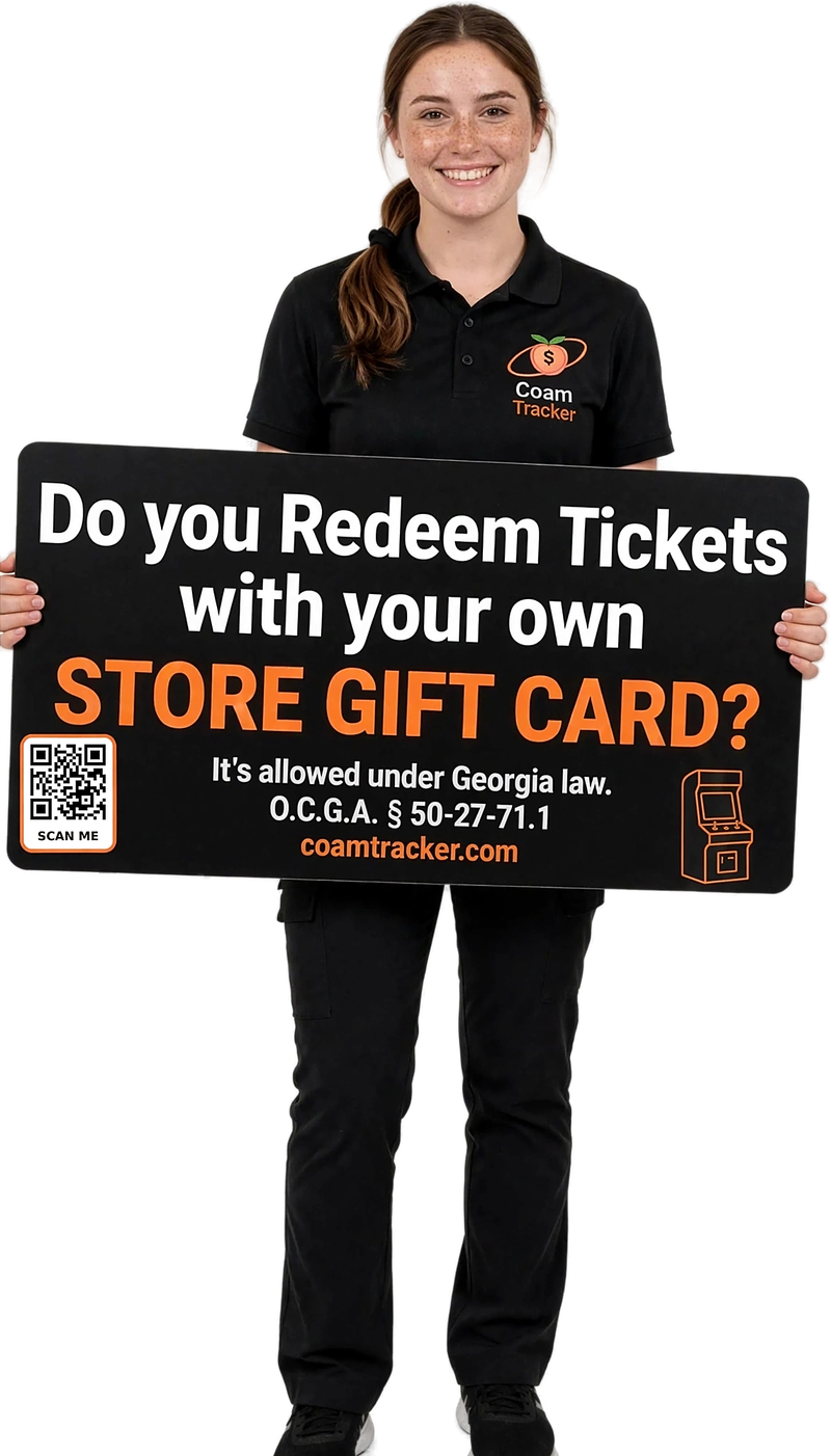 Coam Tracker team member holding a sign: Do you redeem tickets with your own store gift card? It&rsquo;s allowed under Georgia law &mdash; O.C.G.A. &sect; 50-27-71.1